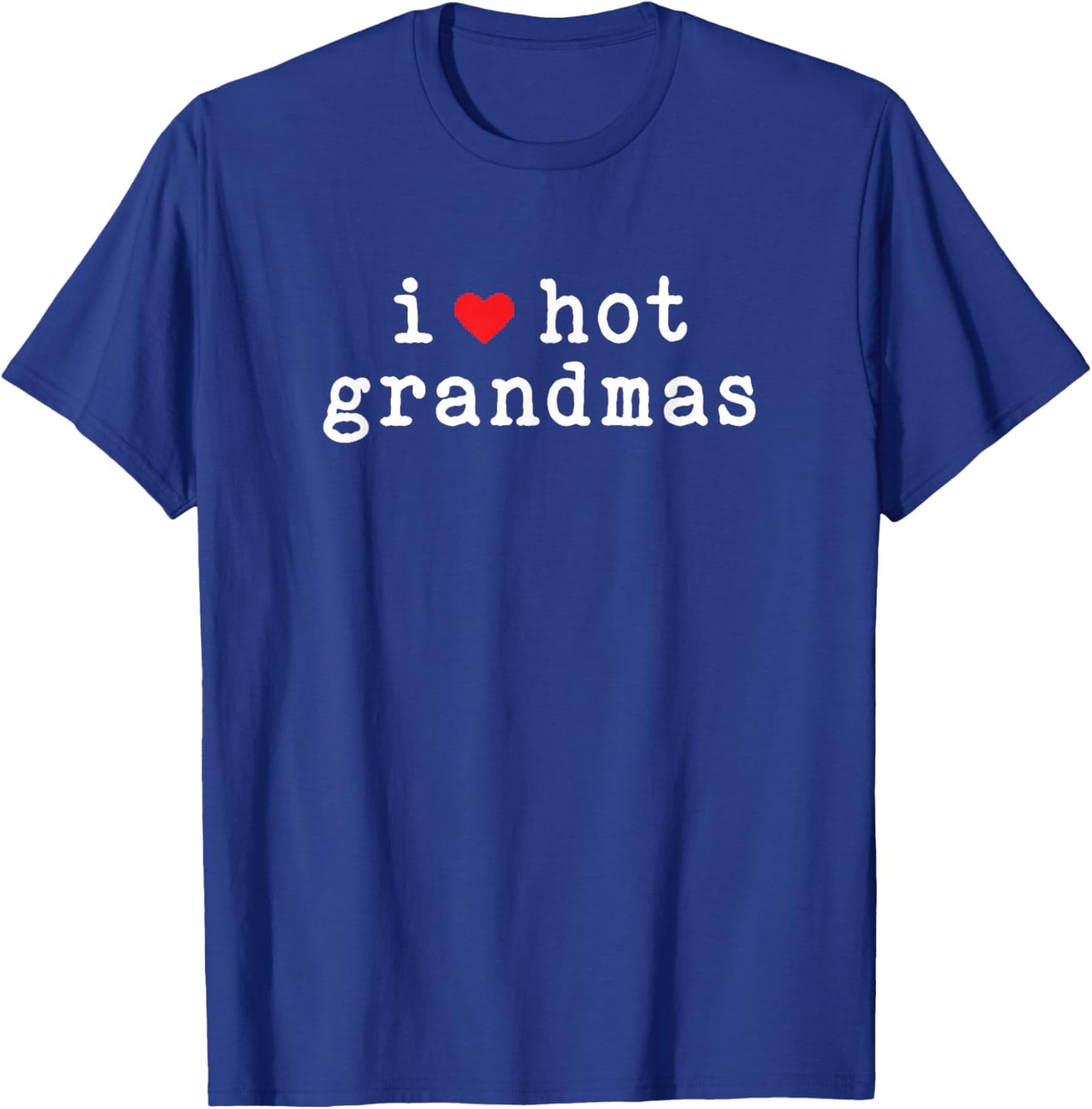 I Love Hot Grandmas Funny Love Red Heart Minimalist T-Shirt - T-Shirt | Royal