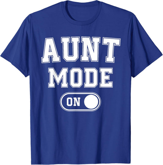 Aunt Mode On Funny Soon To Be Gifts 1St Time Aunt T-Shirt - T-Shirt | Royal