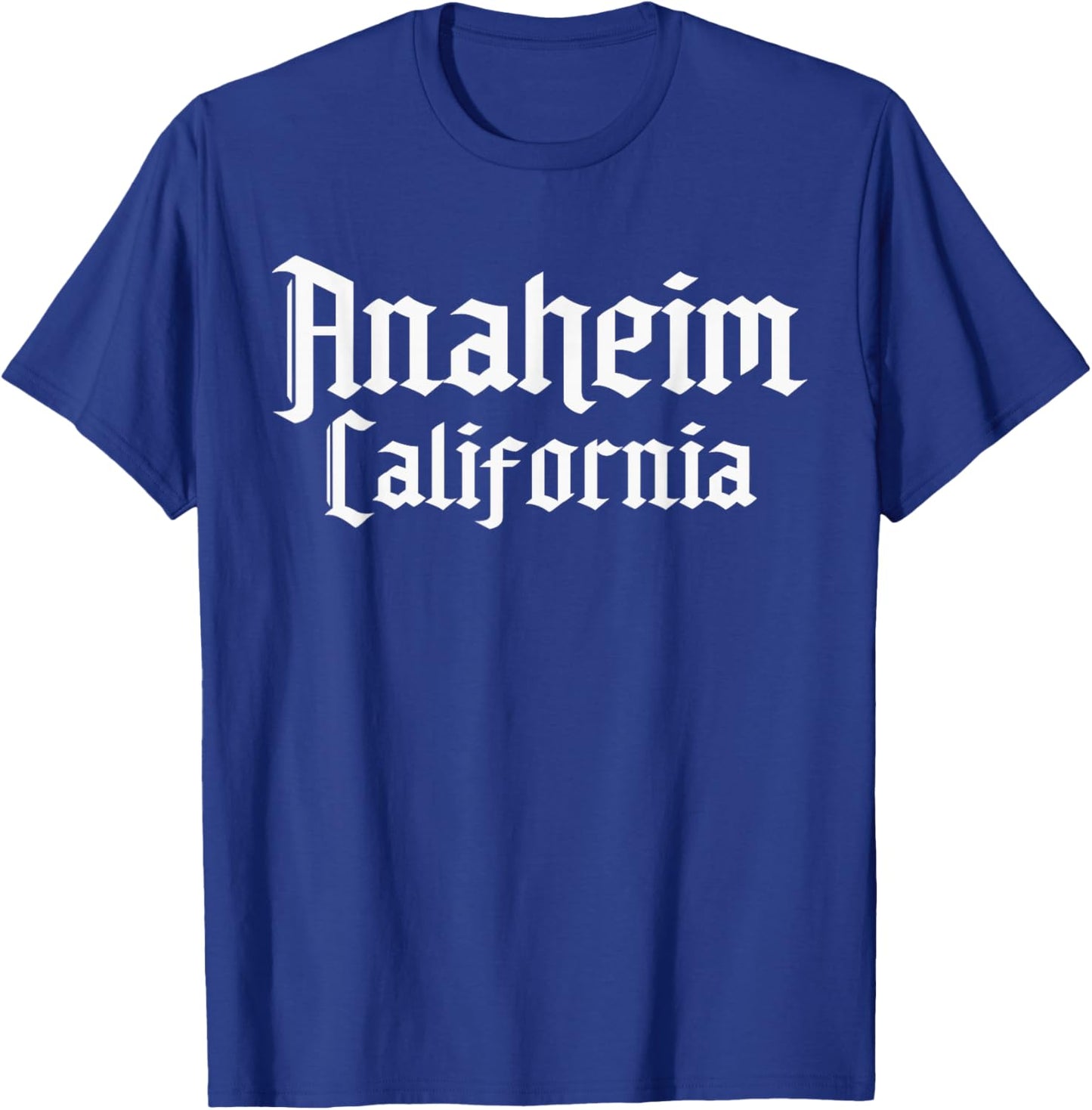 Anaheim California, Anaheim Orange County, Anaheim T-Shirt - T-Shirt | Royal