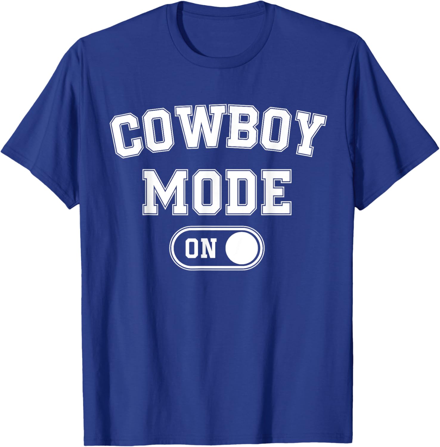 Cowboy Mode On Costume Funny Farmer Rodeo Gift Rancher T-Shirt - T-Shirt | Royal