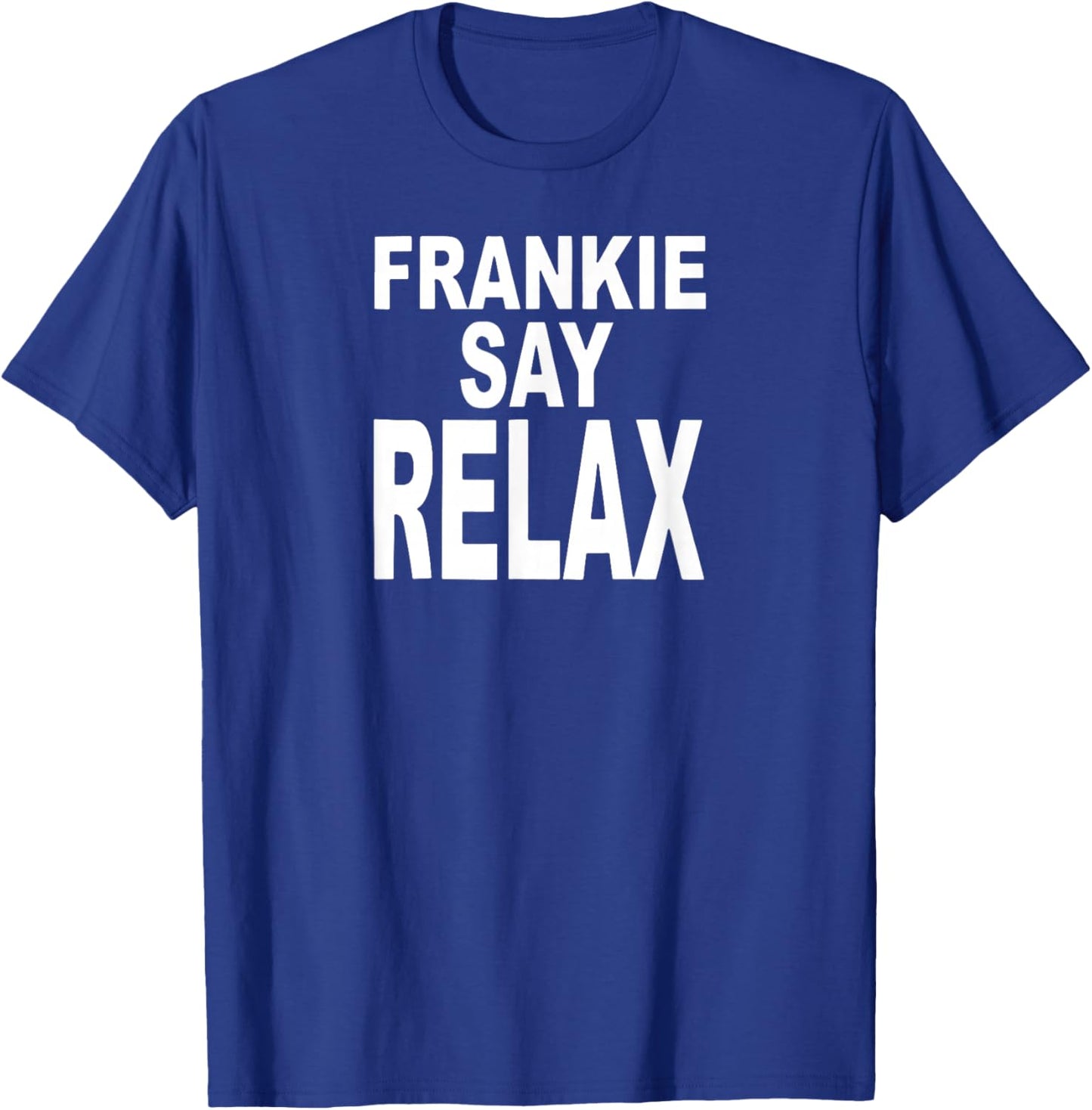 Frankie Say Relax Funny Retro Vintage T-Shirt - T-Shirt | Royal