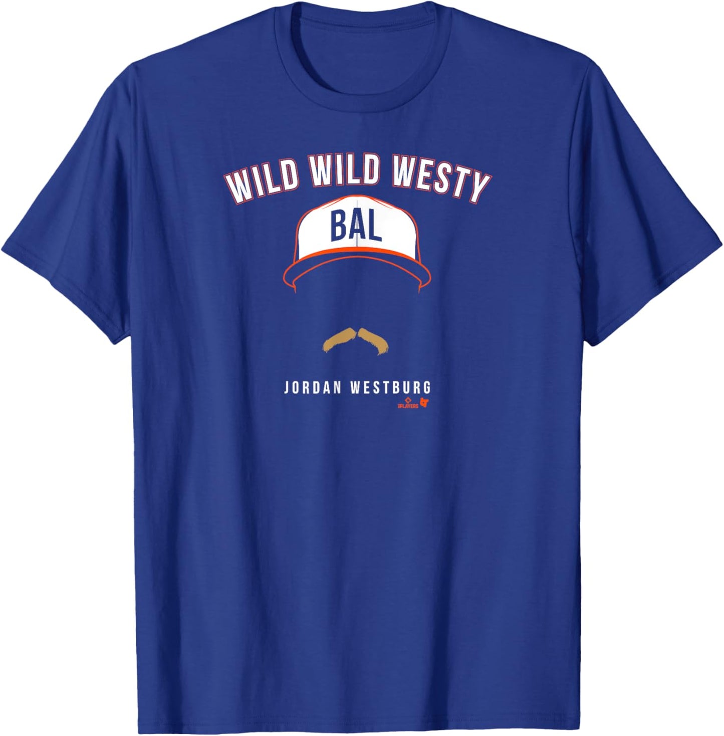 Jordan Westburg - Wild Wild Westy - Baltimore Baseball T-Shirt - T-Shirt | Royal
