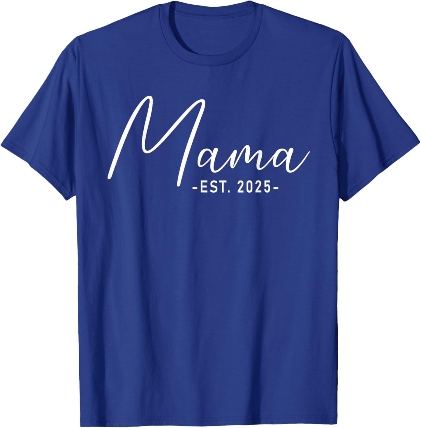 Mama Est 2025 Black Pregnancy Announcement , Small T-Shirt - T-Shirt | Royal