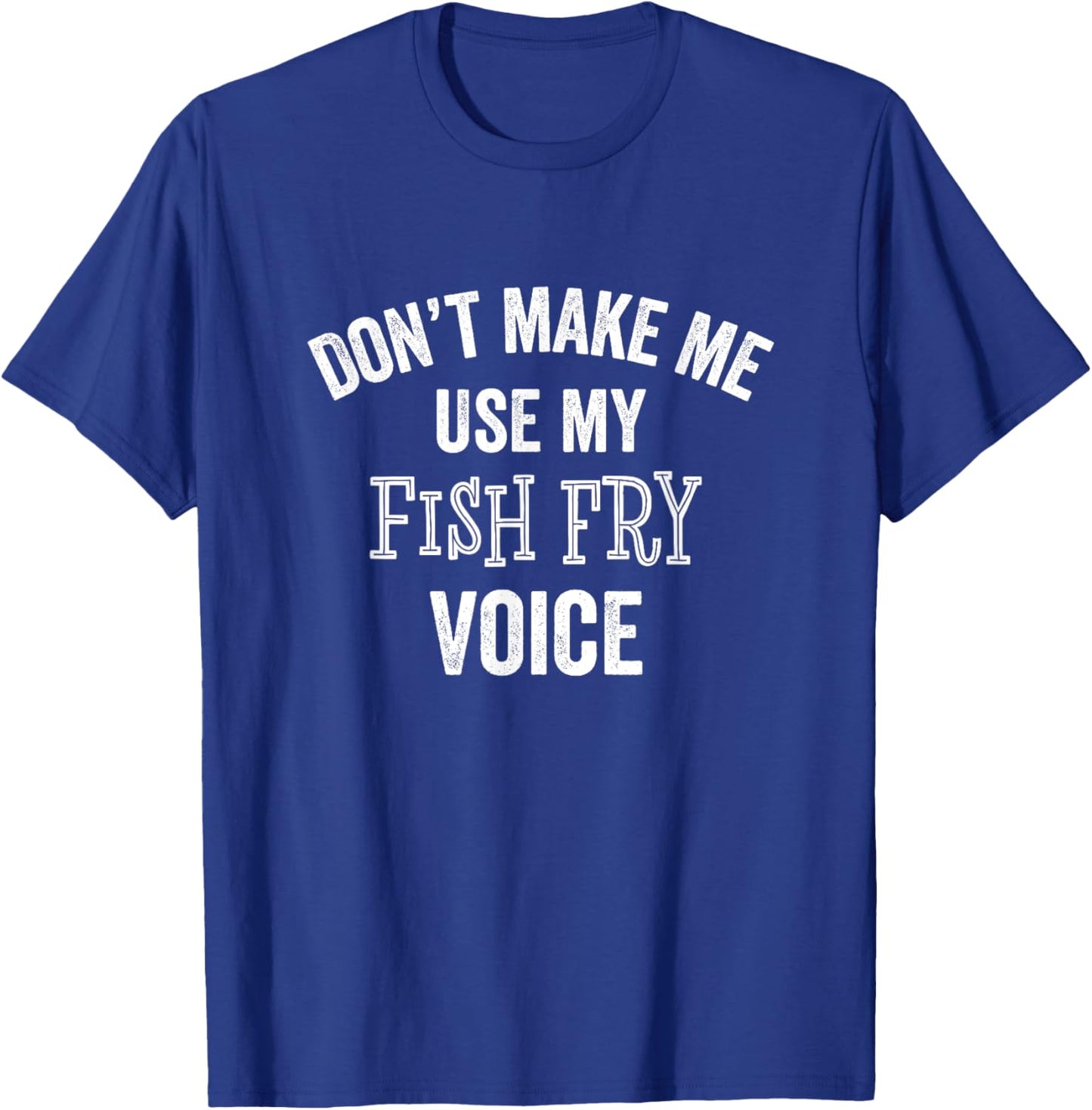 Funny Fish Fry Voice Lent Fried Food Catholic Gift T-Shirt - T-Shirt | Royal
