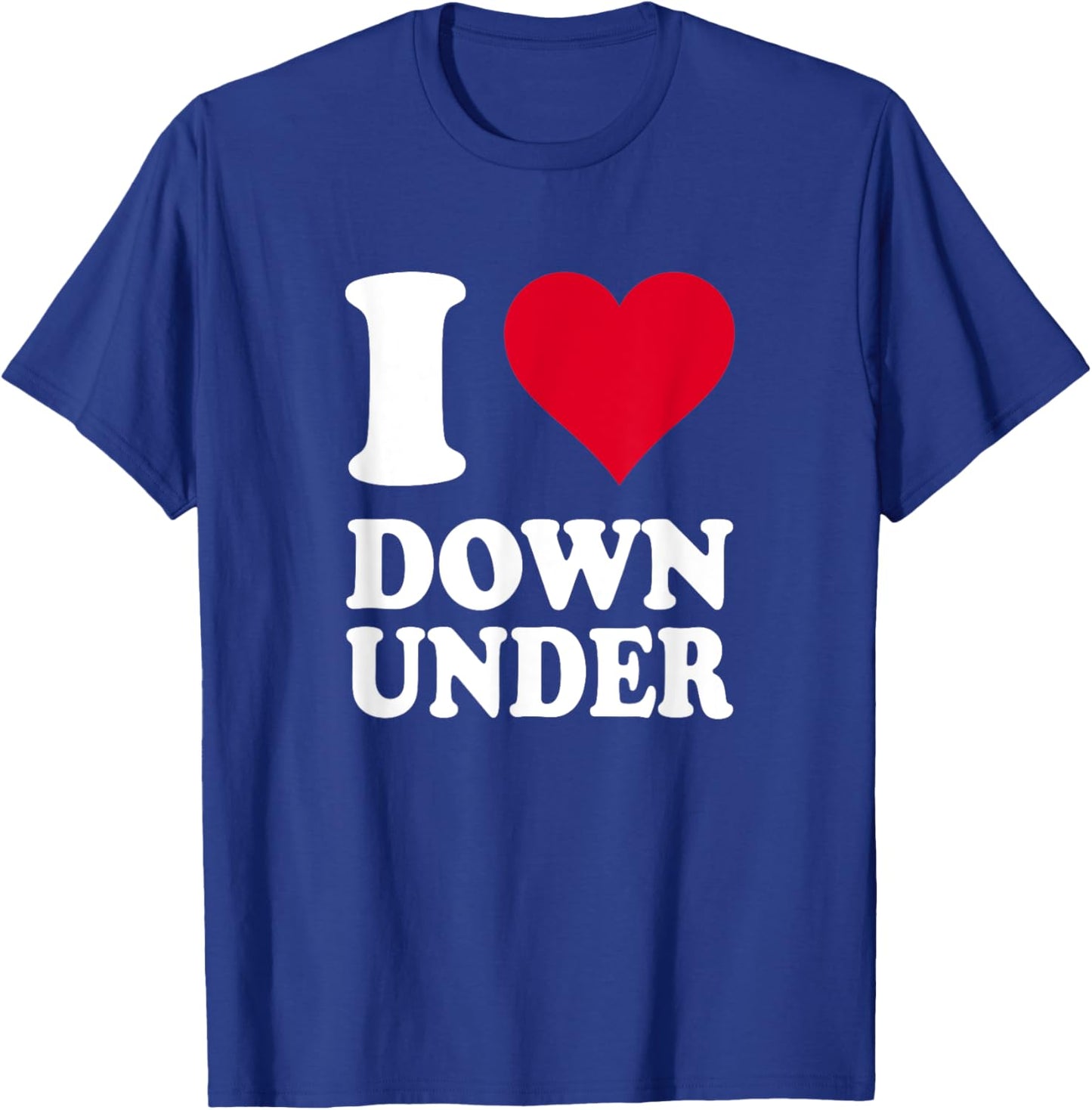 I Love Down Under T-Shirt - T-Shirt | Royal