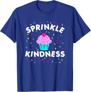 Sprinkle Kindness Cupcake Kind Cute Funny T-Shirt - T-Shirt | Royal