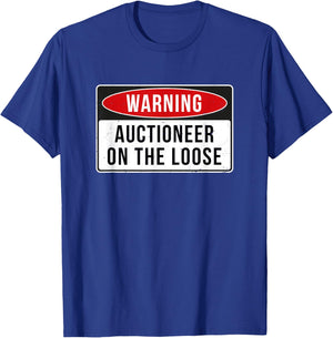 Warning Sign - Auctioneer On The Loose Funny Job Quote T-Shirt - T-Shirt | Royal