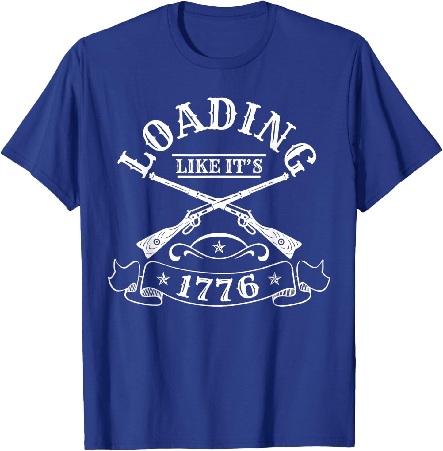 Loading Like Its 1776 Muzzleloader T-Shirt - T-Shirt | Royal