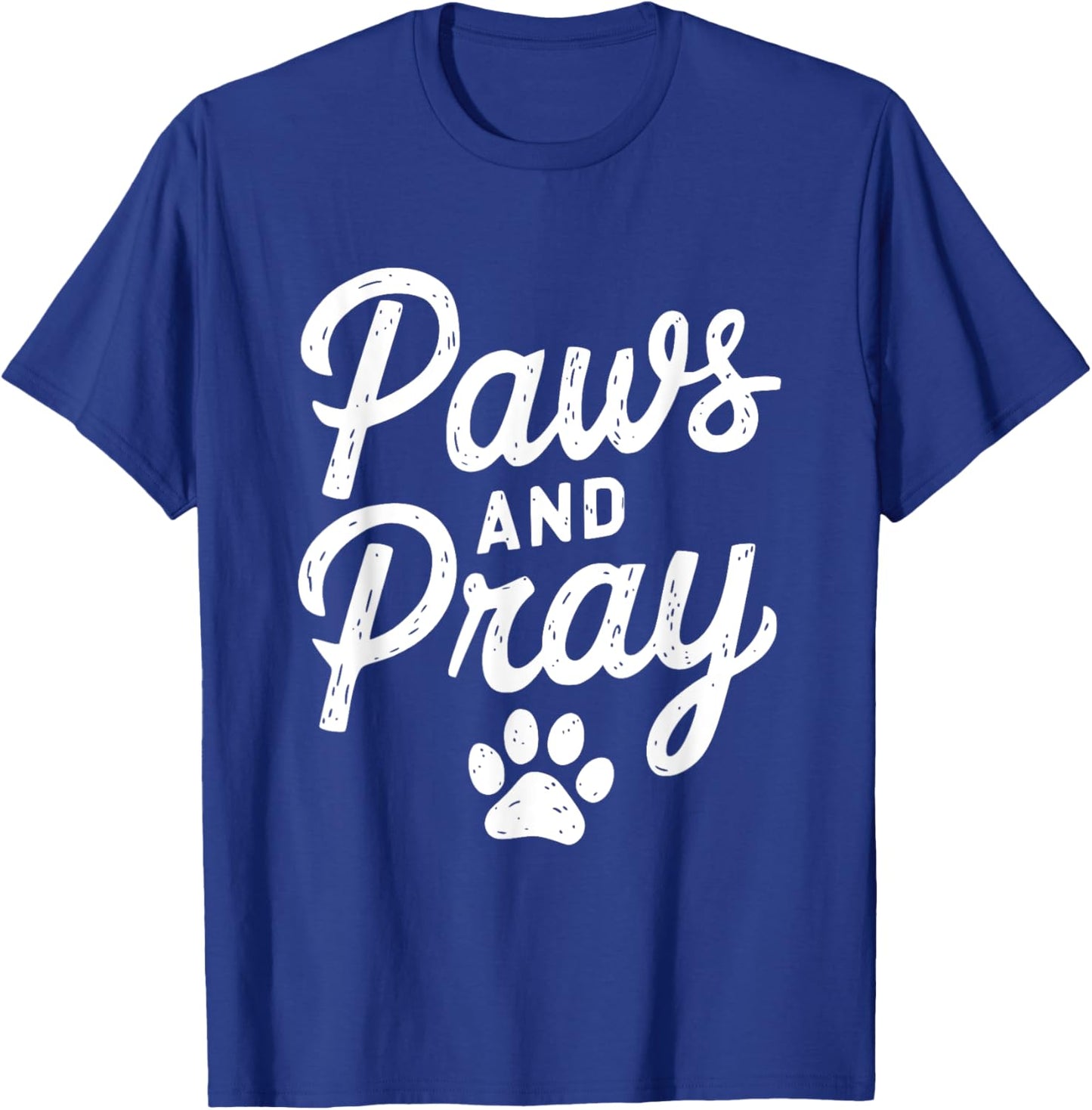 Paws And Pray Christian Humor Design T-Shirt - T-Shirt | Royal