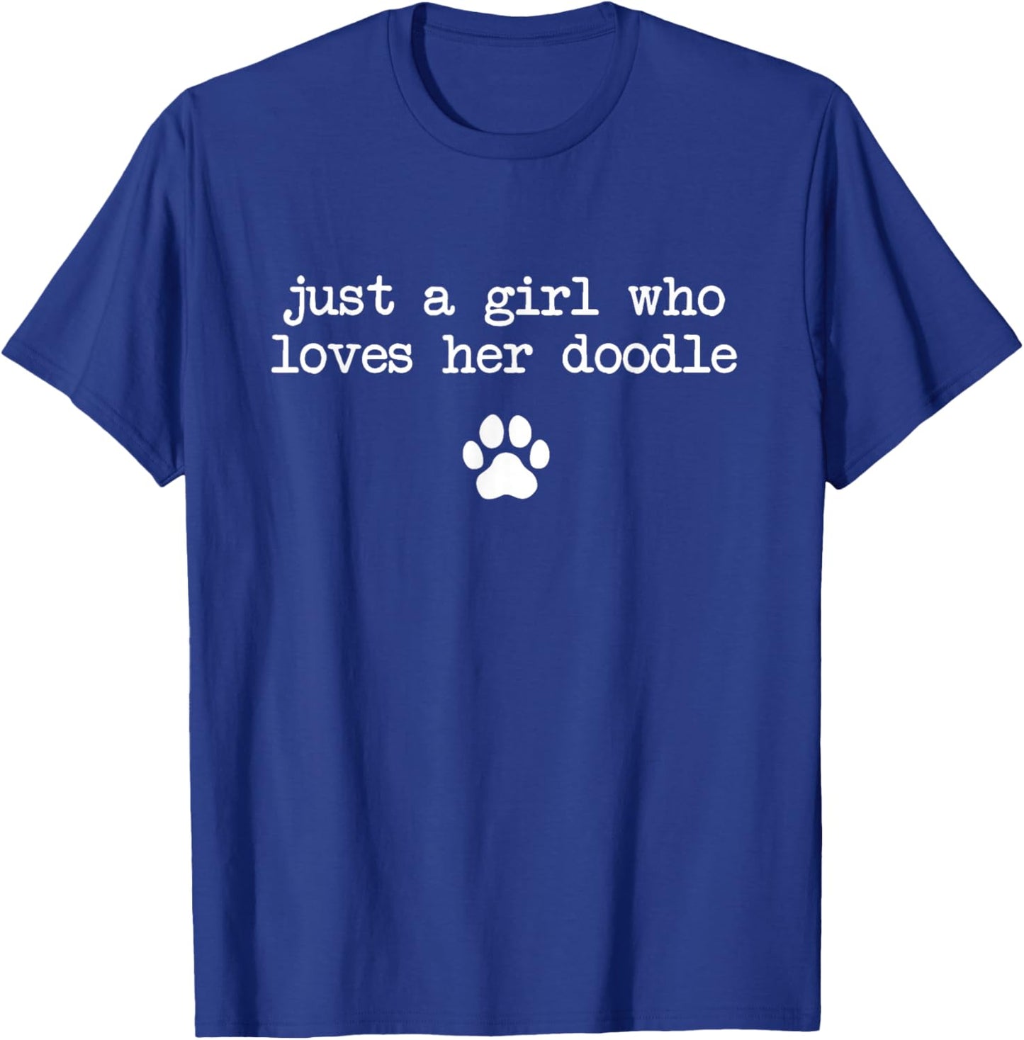 Just a Girl Who Loves her Doodle Funny T-Shirt - T-Shirt | Royal