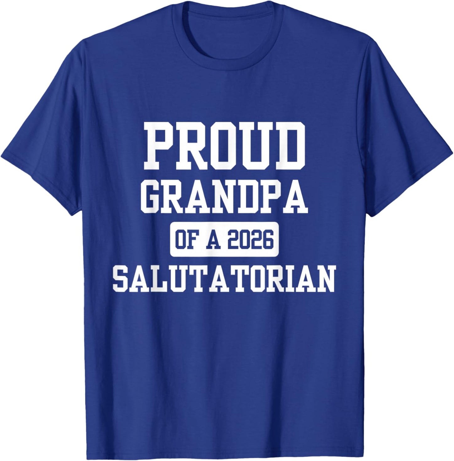 Proud Grandpa of a 2026 Salutatorian T-Shirt - T-Shirt | Royal