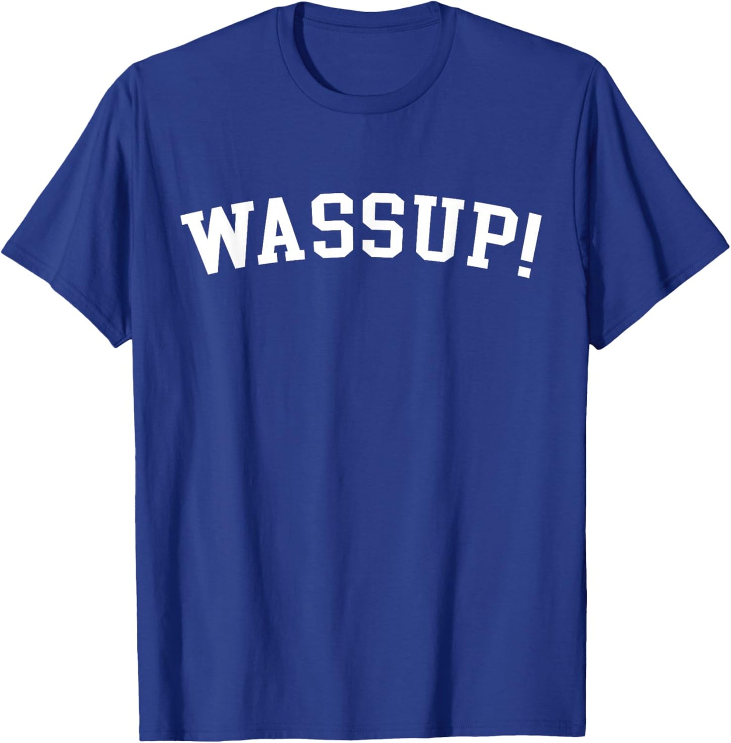 Wassup! T-Shirt - T-Shirt | Royal