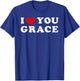 I Love You Grace, I Heart Grace T-Shirt - T-Shirt | Royal