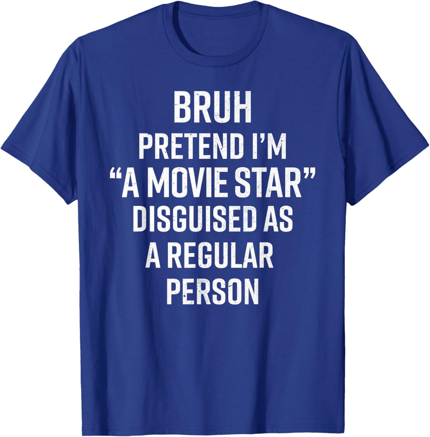 Funny Halloween Lazy Costume Bruh Pretend I'm A Movie Star T-Shirt - T-Shirt | Royal
