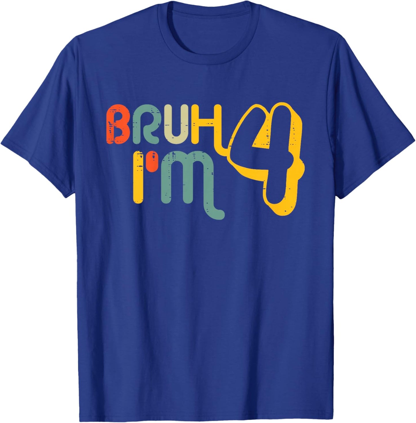 Kids 4th Birthday Bruh Im 4 Year Old Bday Meme Boys Girls Kids T-Shirt - T-Shirt | Royal