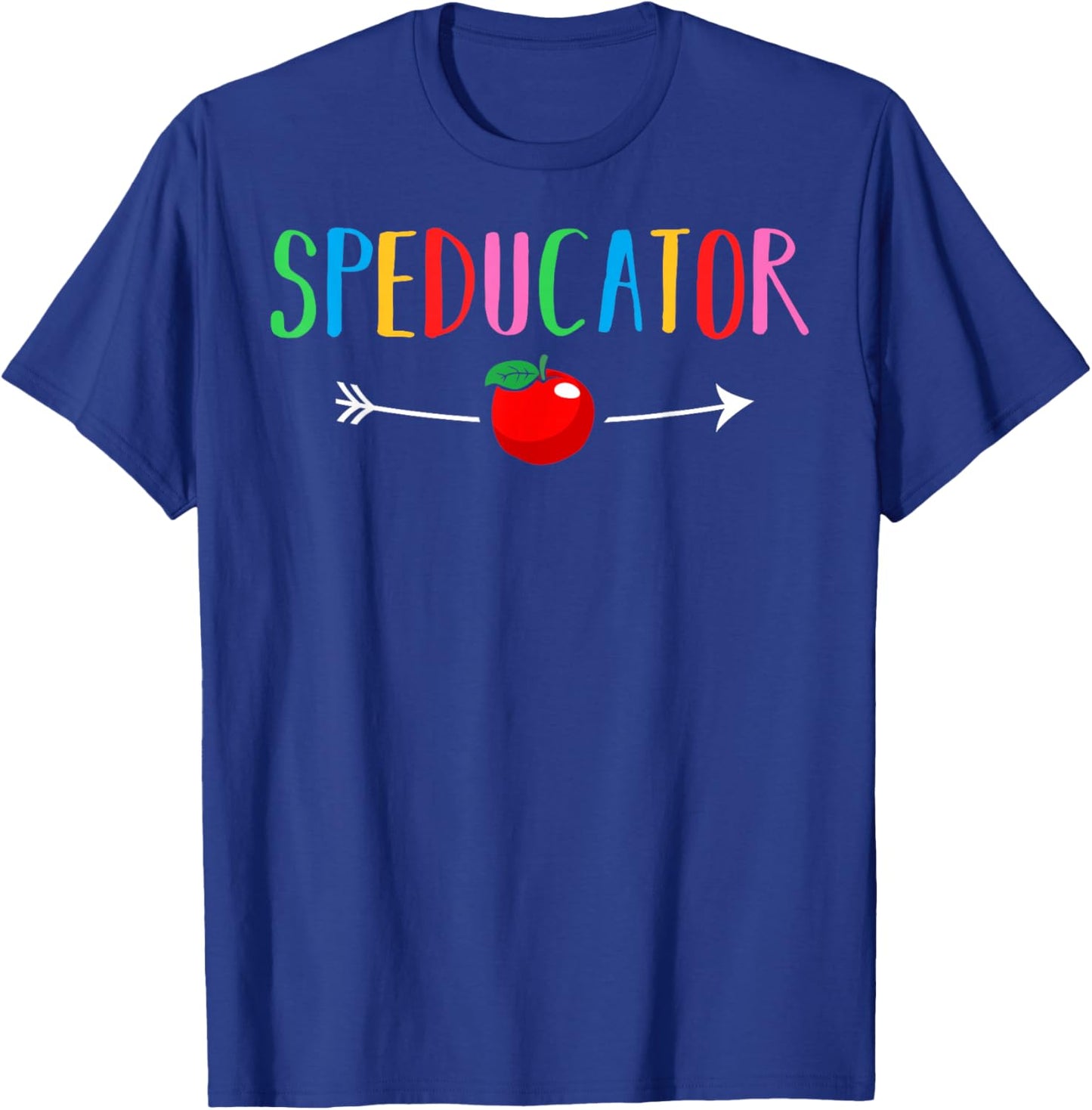 Speducator Teacher Educator School Teacher Special Education T-Shirt - T-Shirt | Royal