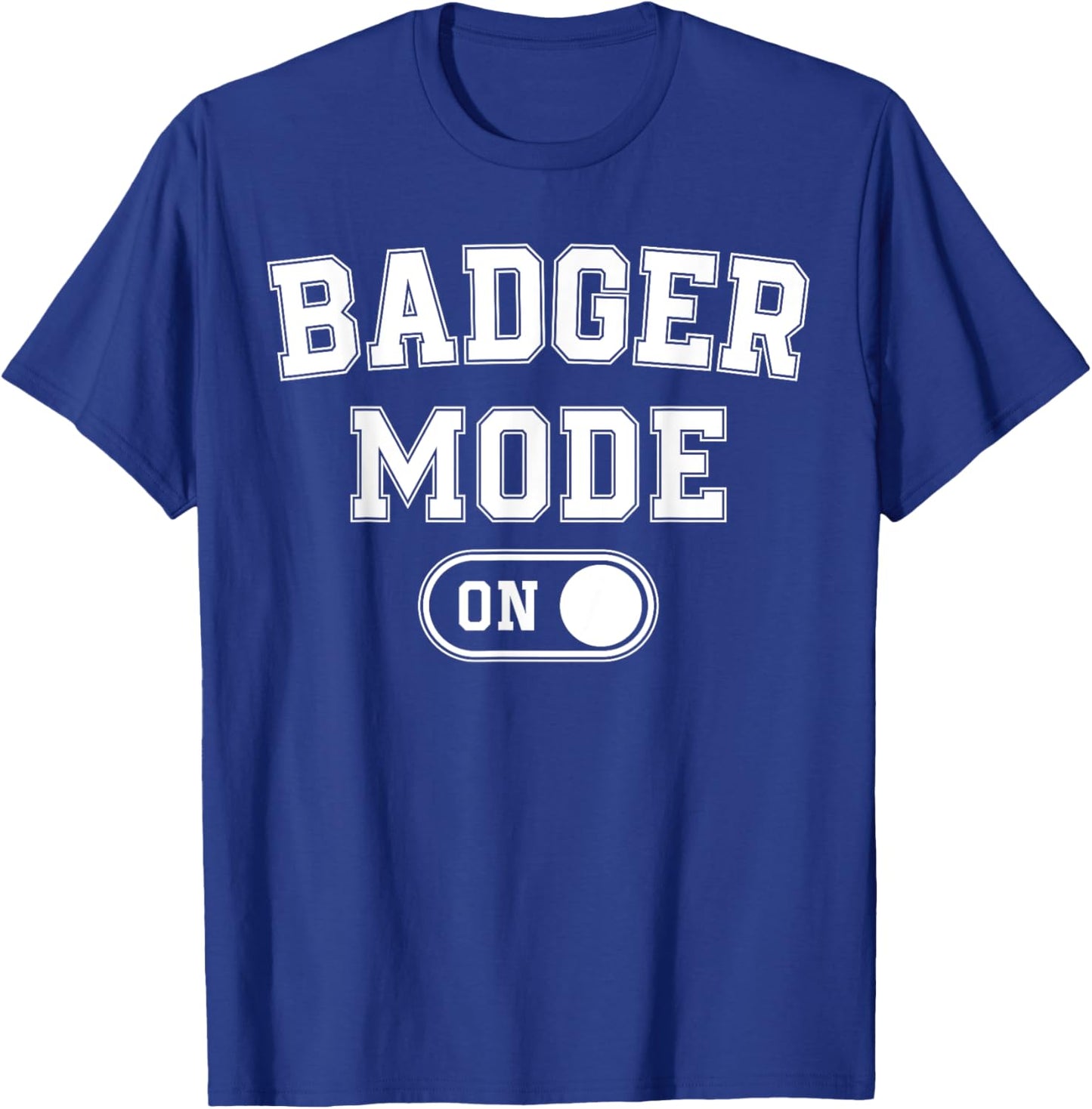 Badger Mode On Costume Funny Honey Seeker Gift Animal Lover T-Shirt - T-Shirt | Royal