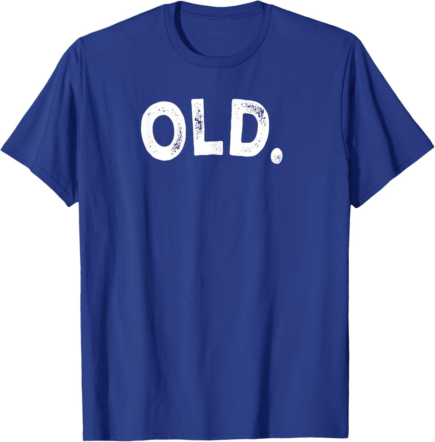 Old. T-Shirt - T-Shirt | Royal
