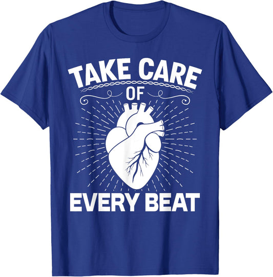 Take Care of Every Beat Funny Doctor Cardiology Cardiologist T-Shirt - T-Shirt | Royal