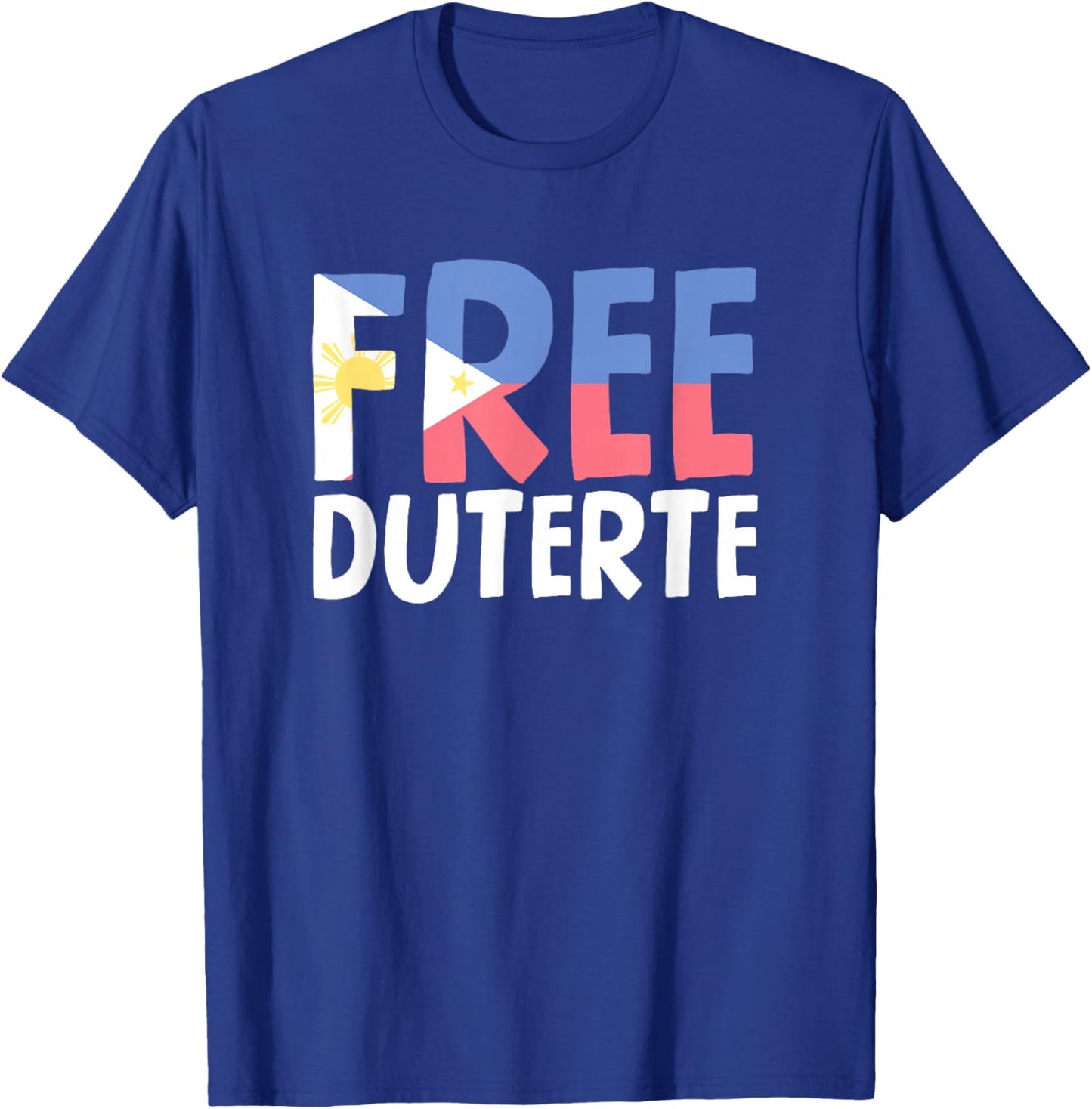 Free Duterte Supporter President Rodrigo Digong Duterte T-Shirt - T-Shirt | Royal