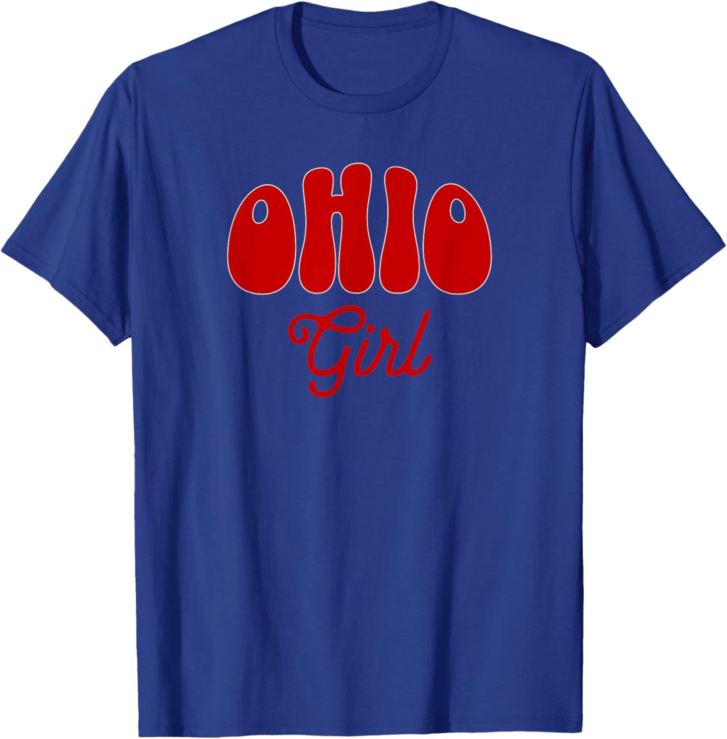 Ohio Girl, Cute Midwest Pride State Home Fun T-Shirt - T-Shirt | Royal