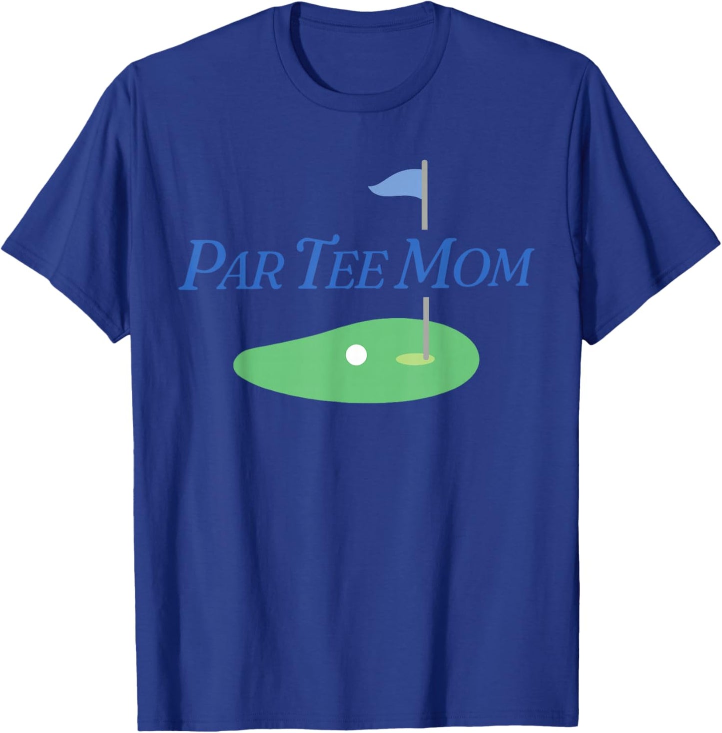 Funny Par Mom Partee Golf Parents Matching For Mom Dad T-Shirt - T-Shirt | Royal