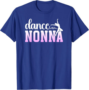 Dance Nonna Grandma Proud Dancing Nonna Of A Dancer Nonna T-Shirt - T-Shirt | Royal