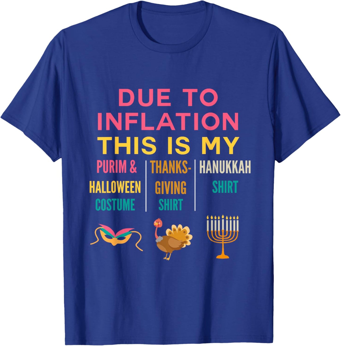 Due to Inflation this my Purim Halloween Costume Hanukkah T-Shirt - T-Shirt | Royal
