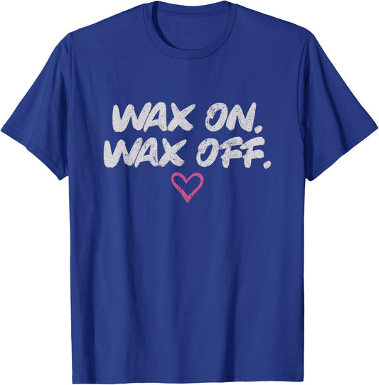 Vintage Wax On Wax Off Waxing Wax Esthetician Waxer T-Shirt - T-Shirt | Royal