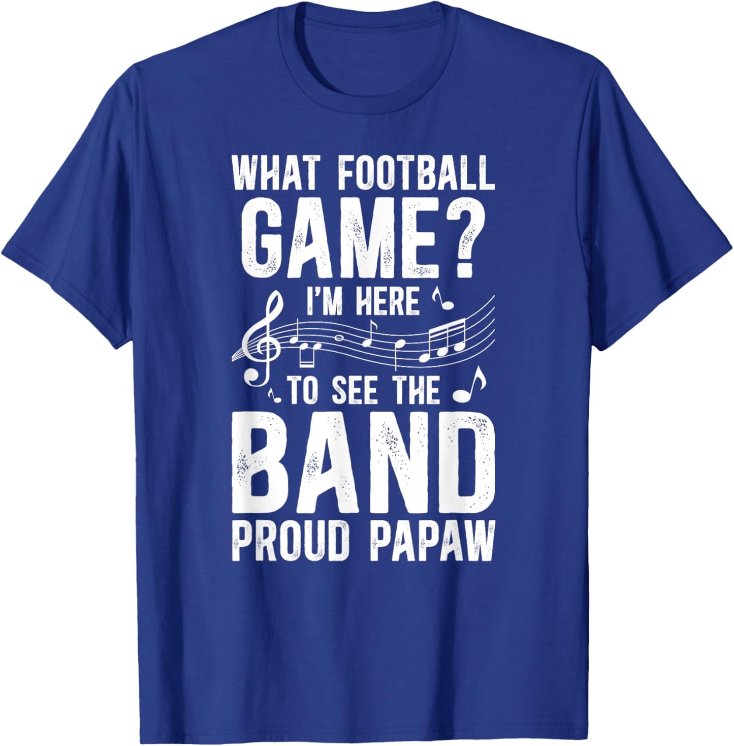 Proud Papaw Marching Band Papaw Grandpa T-Shirt - T-Shirt | Royal