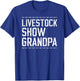 Livestock Show Grandpa Proud Livestock Show Grandfather T-Shirt - T-Shirt | Royal