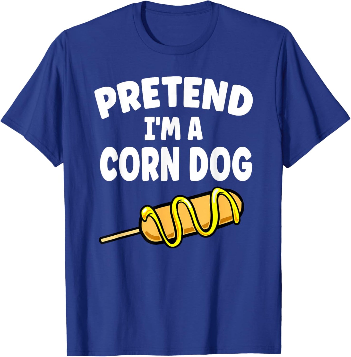 Pretend I'm A Corn Dog Halloween Lazy Costume Food Lover T-Shirt - T-Shirt | Royal