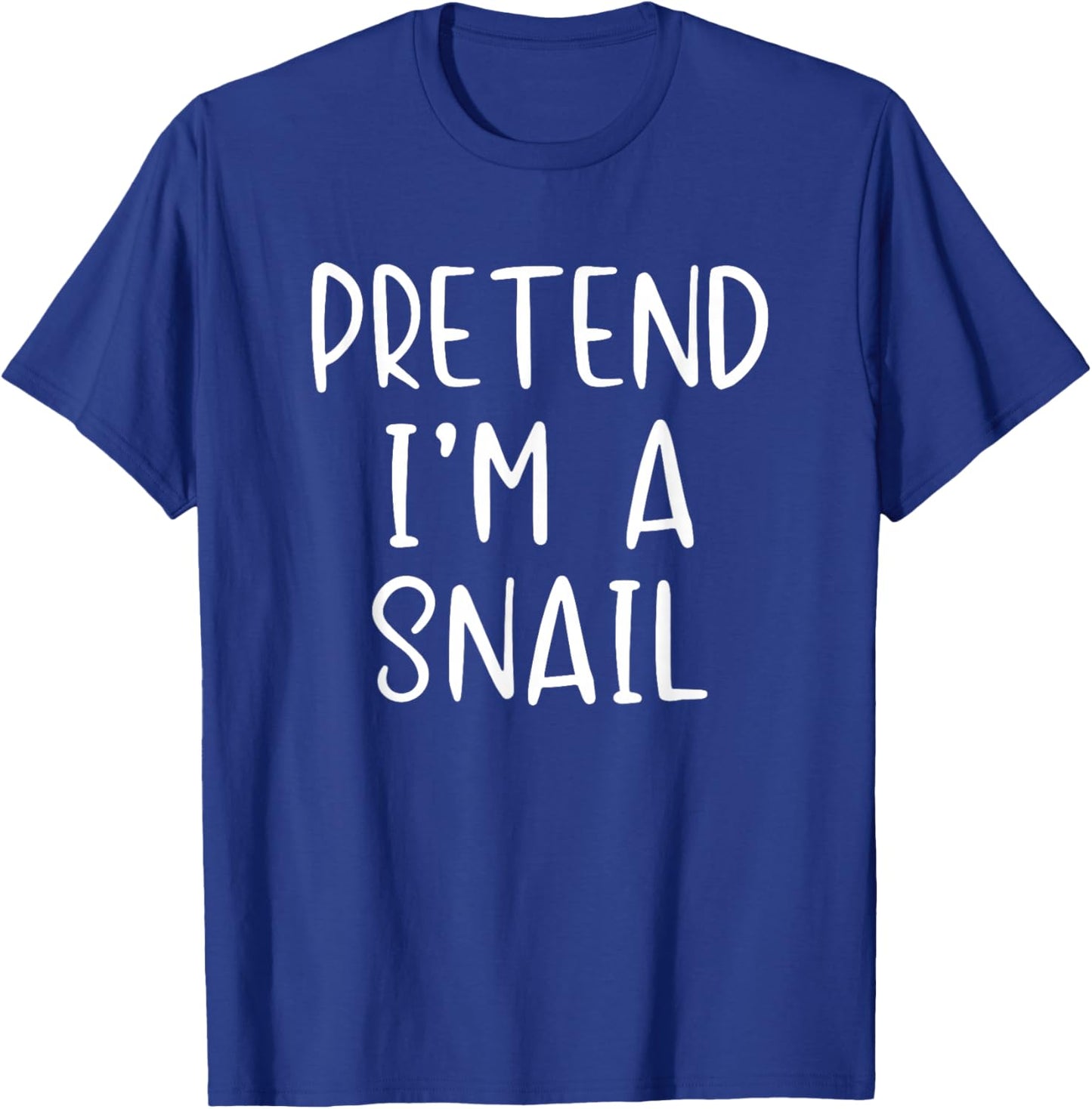 Pretend I'm A Snail Costume Halloween Simple Funny T-Shirt - T-Shirt | Royal