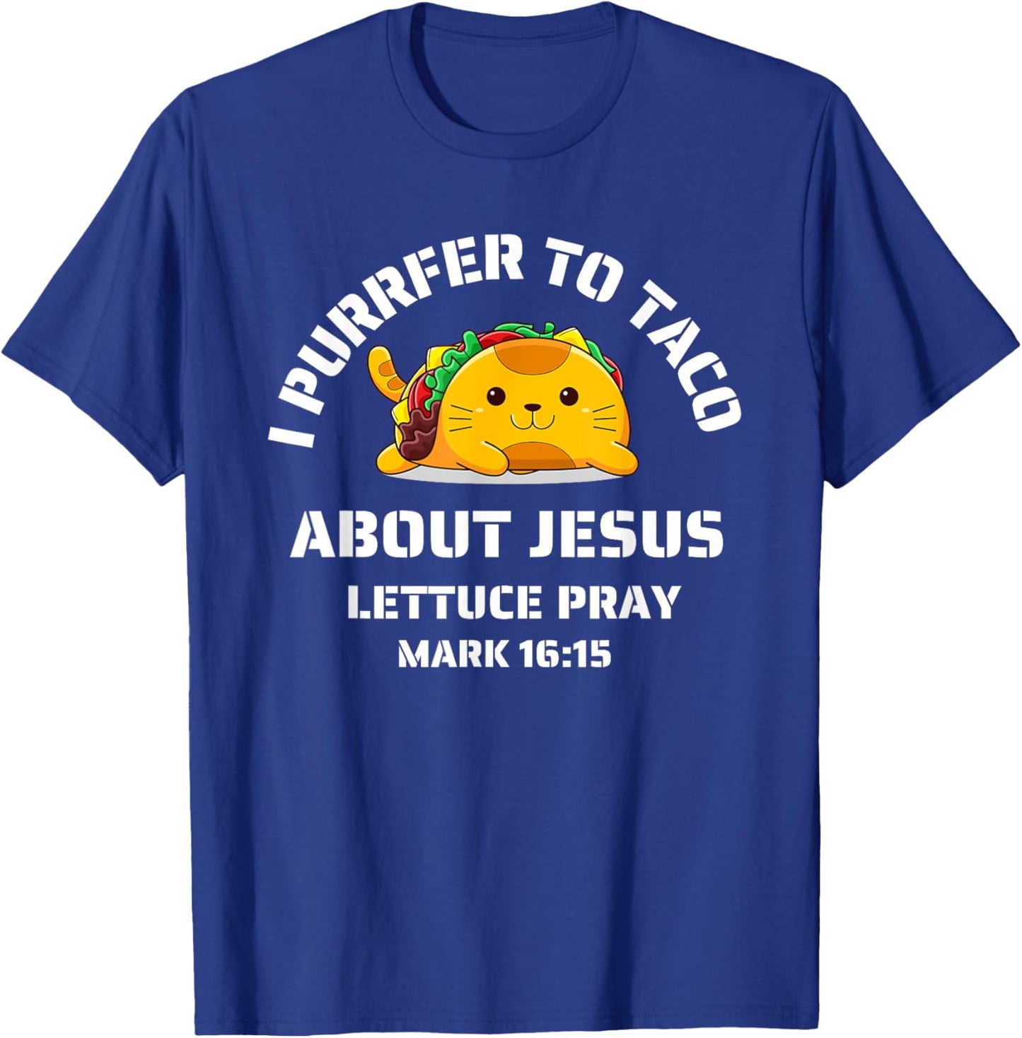 Funny Cat Let's Taco About Jesus Lettuce Pray Kids Toddler T-Shirt - T-Shirt | Royal
