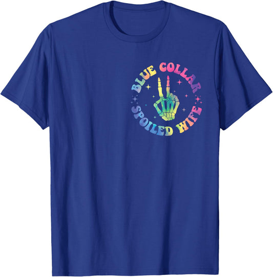 Spoiled By My Blue Collar Husband (TWO SIDE) T-Shirt - T-Shirt | Royal