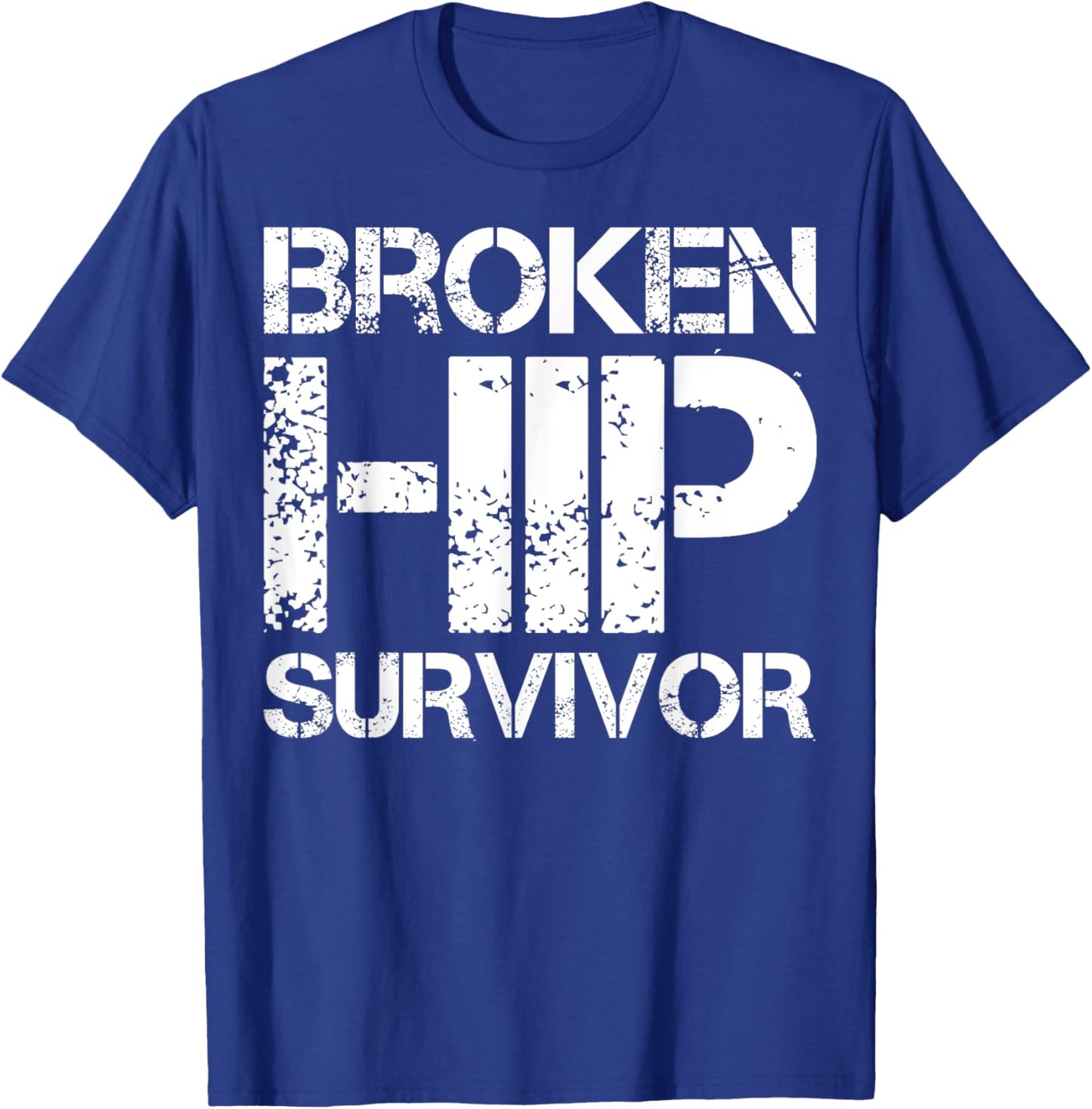 Broken Hip Survivor T-Shirt - T-Shirt | Royal