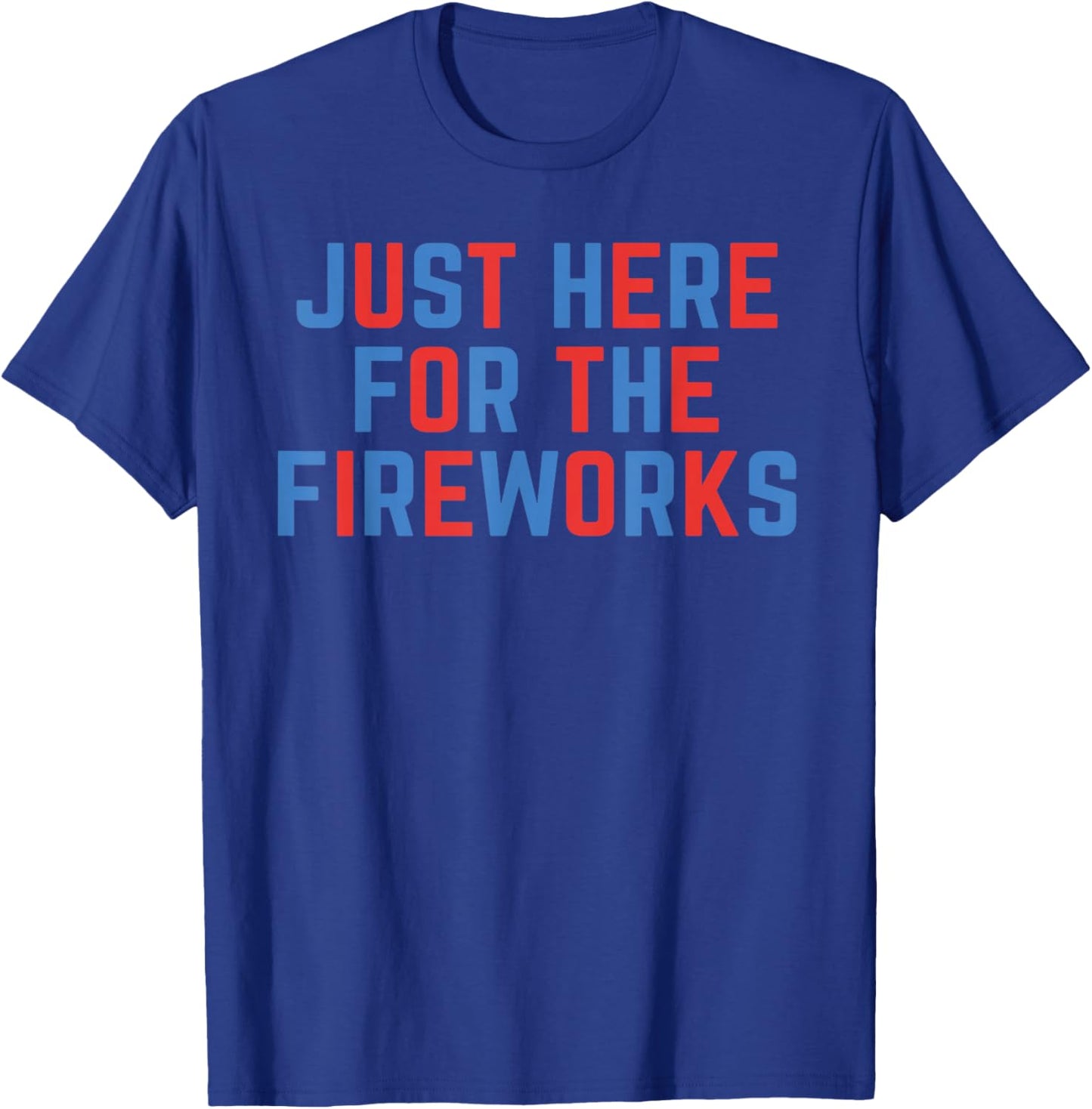 Just Here for The Fireworks American 4th of July Couples T-Shirt - T-Shirt | Royal