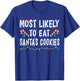 Most Likely To Eat Santa's Cookies Funny Family Christmas T-Shirt - T-Shirt | Royal