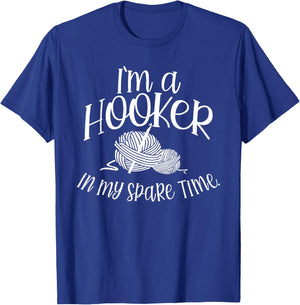I'm a HOOKER in my spare Time T-Shirt - T-Shirt | Royal