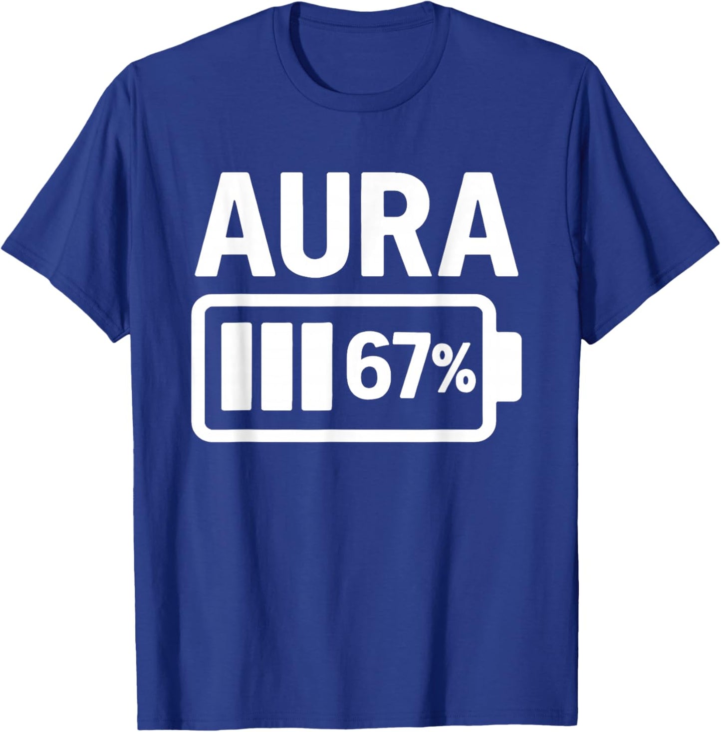 Aura Energy at 6 7 Six Seven Meme Men Women Kids T-Shirt - T-Shirt | Royal