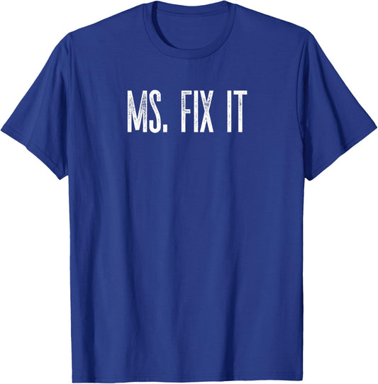 Funny Ms. Fix It Carpenter Mechanic DIY Fun T-Shirt - T-Shirt | Royal
