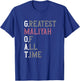 Greatest Maliyah of all time | GOAT | Maliyah T-Shirt - T-Shirt | Royal