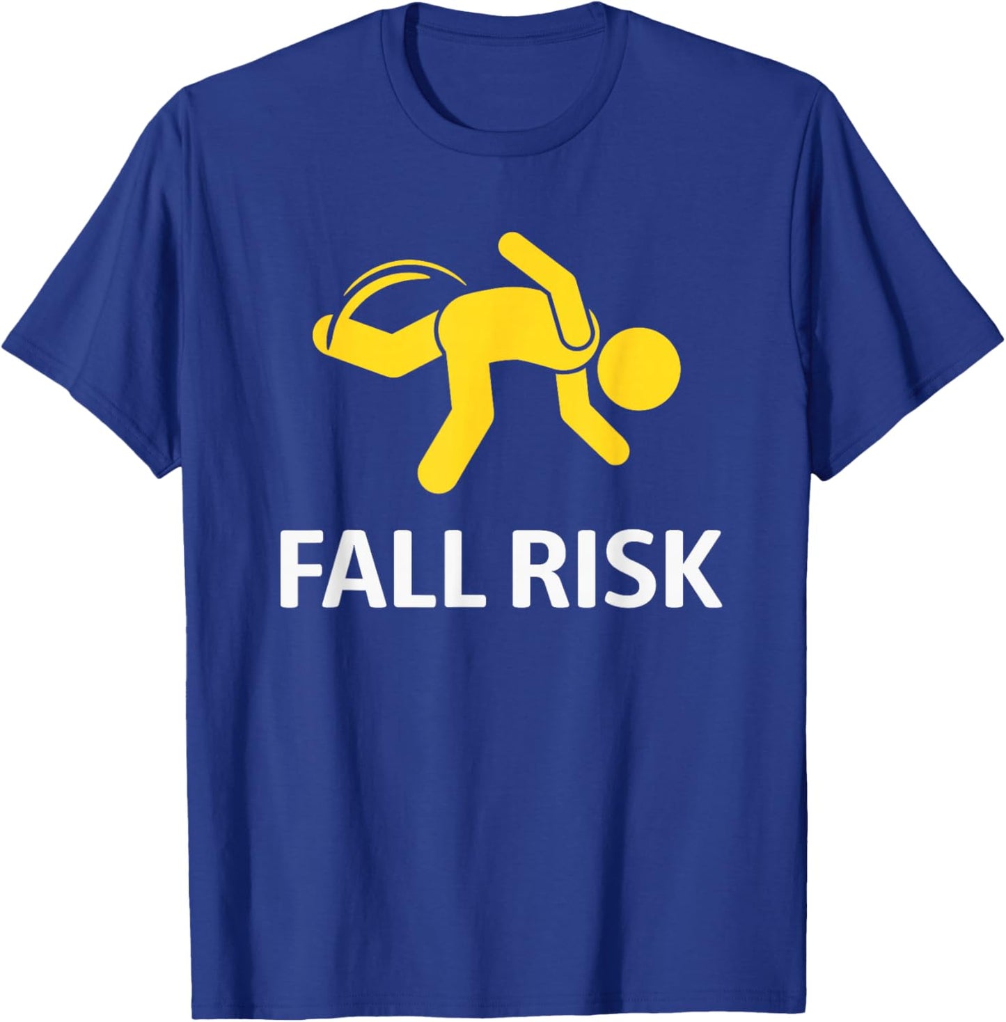 Fall Risk Balance Issues Funny Fall Risk T-Shirt - T-Shirt | Royal