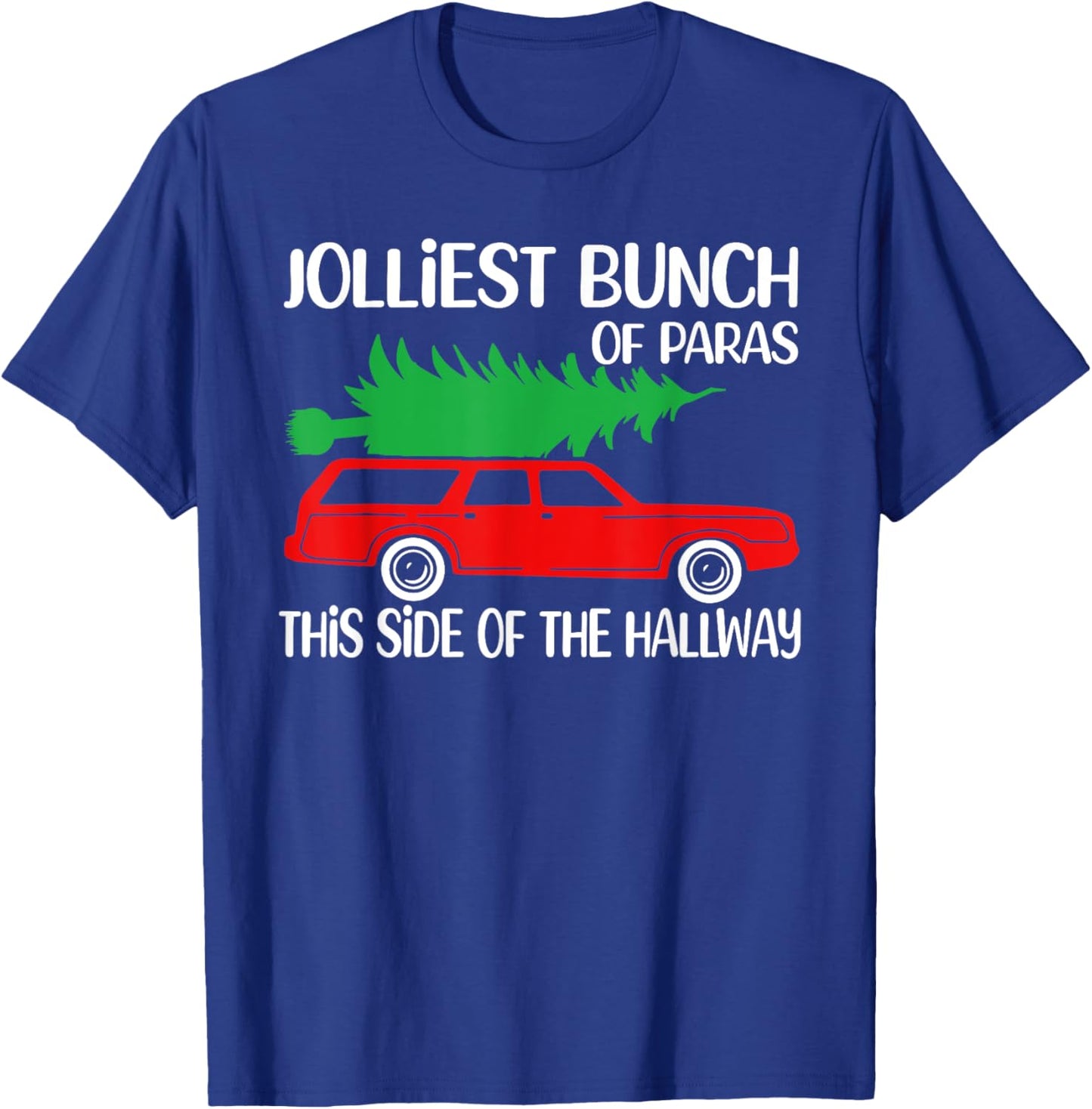 Jolliest Bunch Of Paras This Side Of The Hallway X-mas T-Shirt - T-Shirt | Royal