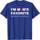Funny Moms Favorite Son Daughter I'm Mom's Favorite Family T-Shirt - T-Shirt | Royal