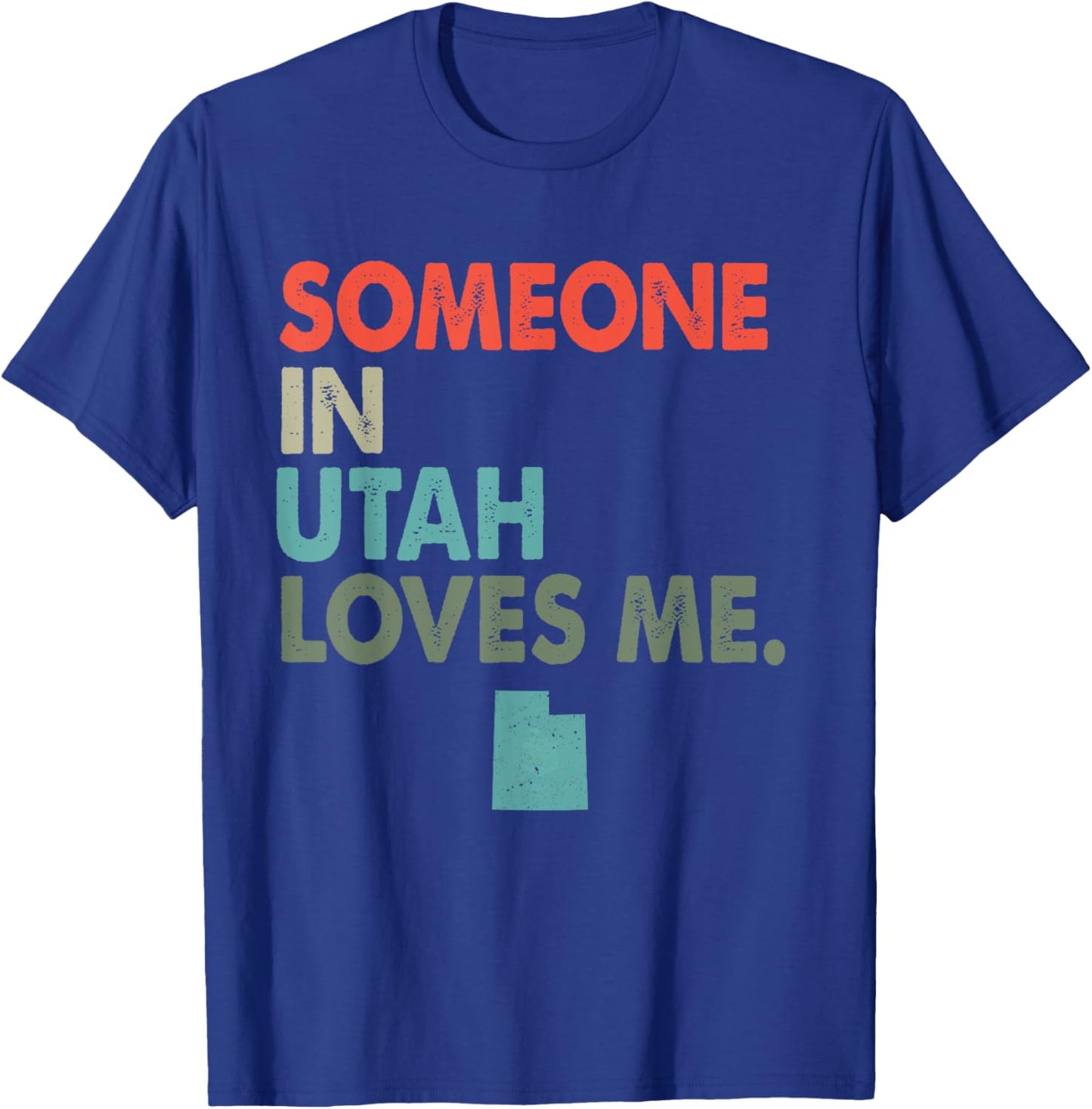 Someone In Utah Loves Me Retro Style US State T-Shirt - T-Shirt | Royal