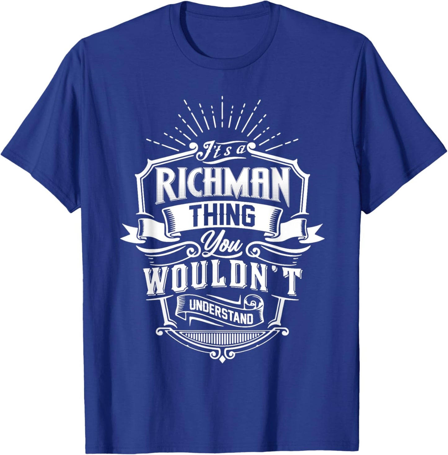 It's A RICHMAN Thing You Wouldn't Understand Name Vintage T-Shirt - T-Shirt | Royal