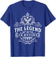 The Legend Has Retired, Not My Problem Anymore T-Shirt - T-Shirt | Royal