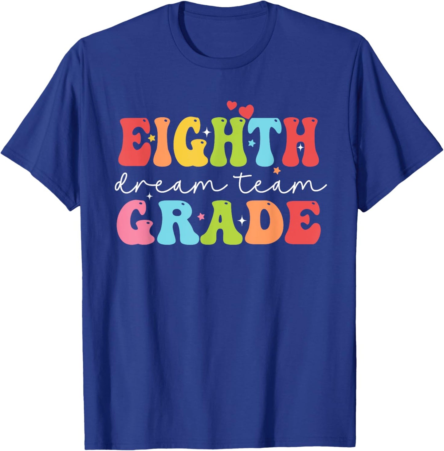 Eighth Grade Dream Team Teacher Students Back To School Men Women Kids T-Shirt - T-Shirt | Royal
