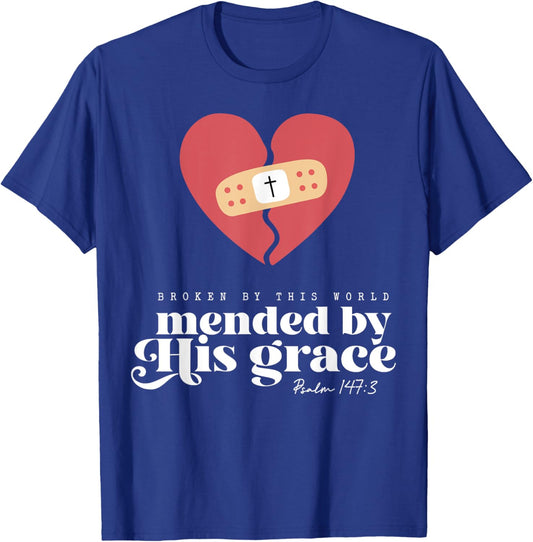 Broken By This World Mended By His Grace T-Shirt - T-Shirt | Royal